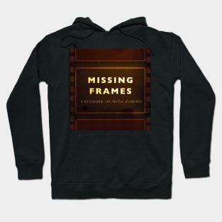 Missing Frames: Catching Up on Cinema Hoodie